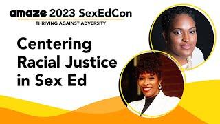It’s Time for An AMAZE-ING Transformation: Centering Racial Justice in Sex Ed