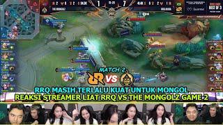 RRQ MASIH TERLALU KUAT UNTUK MONGOL!! REAKSI  STREAMER THE MONGOLZ VS RRQ AKIRA REACTION GAME 2