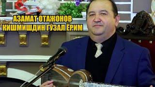 AZAMAT OTAJONOV KISHMISH/АЗАМАТ ОТАЖОНОВ КИШМИШ.