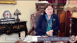 MOARTEA - O ALTĂ VIAȚĂ! I GRIG OPREA I POLEMICI CARDINALE I PODCAST √ S.2 EP.24 