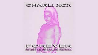 Charli XCX - Forever (Kristijan Majic Remix)