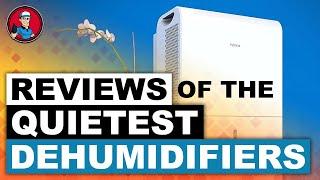 Reviews of the Quietest Dehumidifiers  (Buyer's Guide) | HVAC Training 101