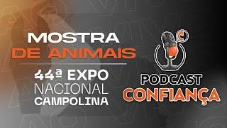 MOSTRA DE ANIMAIS 44ª EXPO NACIONAL CAMPOLINA