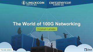 The World of 100G Networking by Christoph Lameter