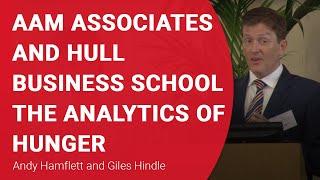 AAM Associates and Hull Business School The Analytics of Hunger, Andy Hamflett and Giles Hindle