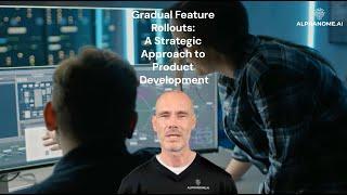 Gradual Feature Rollouts: A Strategic Approach to Product Development