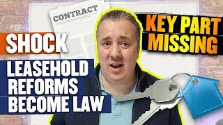 SHOCK Leasehold Reforms Become Law - Key Part Missing