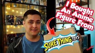 I Bought An Anime Figure From Sure Thing Toys | Is It Really A Sure Thing?