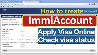 How to create an ImmiAccount for Australia | Apply visa online | Check visa application status