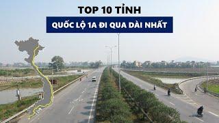 Top 10 Tỉnh có đường Quốc Lộ 1A đi qua dài nhất Việt Nam !!!