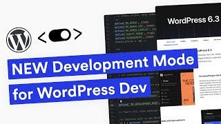 NEW WordPress Development Mode and Workflow