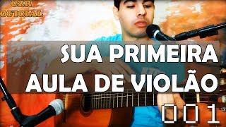 Aula de Violão 001 - Primeiras lições do instrumento! Aprenda em 15 minutos