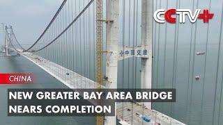 New Greater Bay Area Bridge Nears Completion