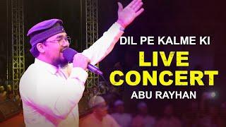 Dil Pe Kalme Ki | Abu Rayhan |  Kalarab | Live Concert