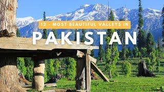 The 12 Most Beautiful Valleys in Pakistan You Must Explore - Nature Lover's Paradise [4K] Ultra HD