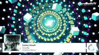 Emma Hewitt - Crucify (Cold Rush Remix)