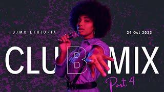 New Ethiopian Club Music  2023 - Part 4  @NUBIA'S DJ  *MOOMBACHILL*