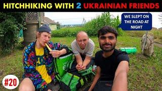 HITCHHIKING WITH TWO UKRAINIAN FRIENDS (We Slept on The Road at Night)