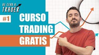  CURSO Cómo hacer TRADING desde Cero #1 Qué es el Trading para PRINCIPIANTES