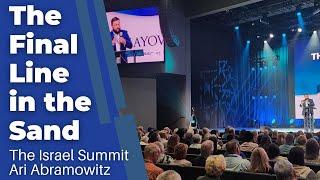 The Final Line in the Sand   The Israel Summit   Ari Abramowitz