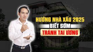 4 HƯỚNG NHÀ XẤU TRONG NĂM 2025: XÂY - SỬA NHÀ CẦN ĐẶC BIỆT CẨN TRỌNG!