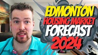 Edmonton Housing Market Forecast 2024