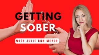 Getting Sober with Julie Ann Meyer