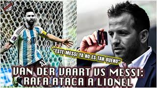 Van der Vaart vs Messi: Rafa atacó a Lionel