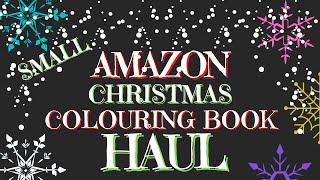 ADULT COLOURING | Small CHRISTMAS COLOURING BOOK HAUL FROM AMAZON | Christmas Adult Colouring Books