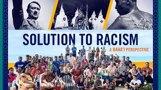 Solution to Racism: A Baha'i Perspective