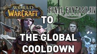 WOW to XIV: The Global Cooldown