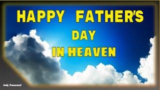 To My Dad in Heaven Poem, Happy Father's Day in Heaven Message