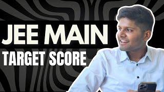 JEE Main 2025: What is a realistic score to target - 200? 150? (By AIR 1)