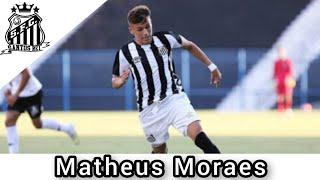 Matheus Moraes • SantosFC • Skills & Gols