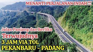 Menanti Rute Indah 3 Jam Pekanbaru - Padang Via Jalan Tol