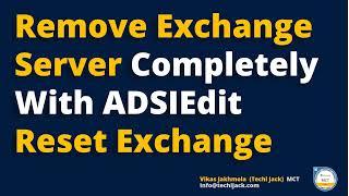 Remove Exchange Server Manually From Active Directory  with ADSIEdit | Techi Jack