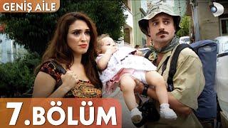 Geniş Aile 7. Bölüm - Full Bölüm