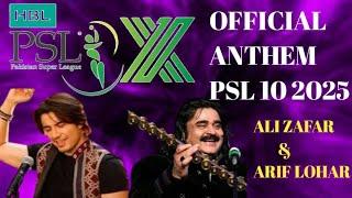 PSl 10 2025 Official Anthem | Ali Zafar & Arif lohar