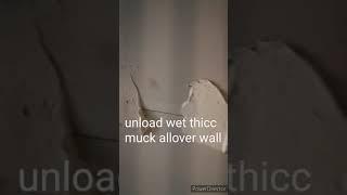 how to do "muck" on your wall