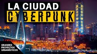 CHONGQING, La Increíble Ciudad CYBERPUNK Hecha Realidad  || Urbanópolis