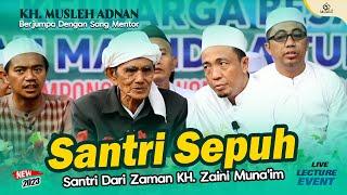 Inilah Santri Sepuh Alumni PP. Nurul Jadid yang masih ada sampai saat ini || KH. Musleh Live Jumpong