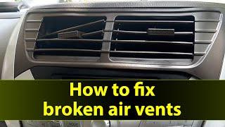 DIY - Fix broken car air vents - Zotye Z100