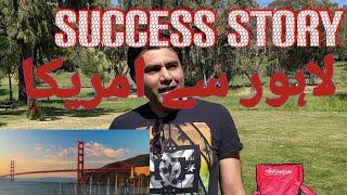 HARD but SUCCESSFUL JOURNEY Lahore to USA | Silicon Valley | Pakistani Pride - Urdu Hindi