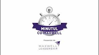 Voință - Minutul cu Maxwell