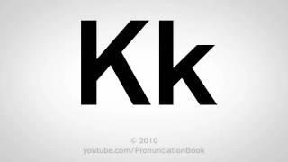 Basic English: How to Pronounce the Letter K