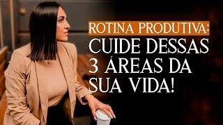 A MÍNIMA ORDEM DE ROTINA QUE VOCÊ DEVE TER PARA SER MAIS PRODUTIVA! *Rotina Produtiva* 