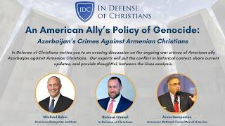 An American Ally's Policy of Genocide:Azerbaijan's Crimes Against Armenian Christians