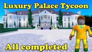 Roblox Luxury Palace Tycoon All completed