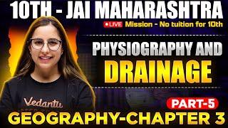 Geography Chapter 3 | Physiography and Drainage Part 5 | Maharashtra Board Class 10 SST | Varsha Mam