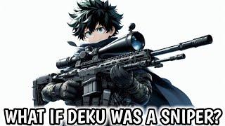 What if Deku was a sniper? |The movie|